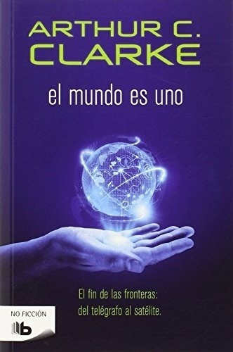 Mundo Es Uno, El - Arthur C. Clarke