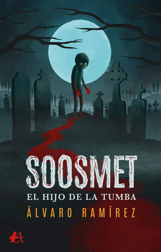Soosmet, El Hijo De La Tumba, De Ramírez, Álvaro. Editorial Adarve, Tapa Blanda En Español