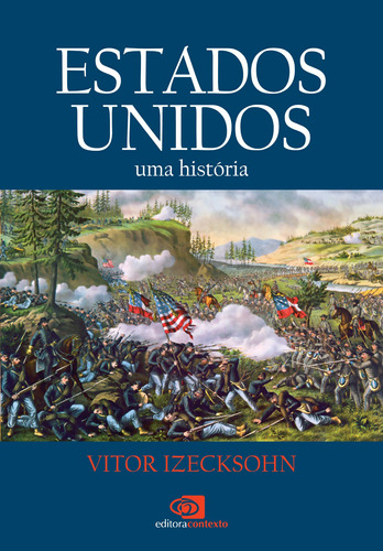 Estados Unidos: Uma história, de Izecksohn, Vitor. Editora Pinsky Ltda, capa mole em português, 2021