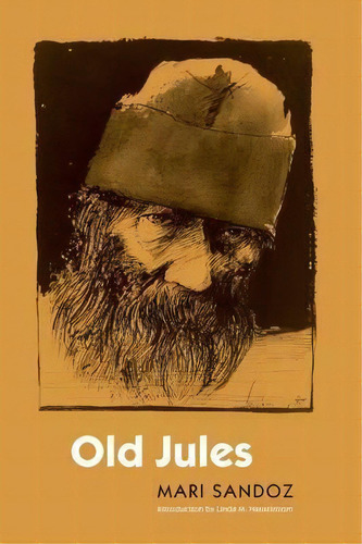 Old Jules, De Mari Sandoz. Editorial University Nebraska Press, Tapa Blanda En Inglés
