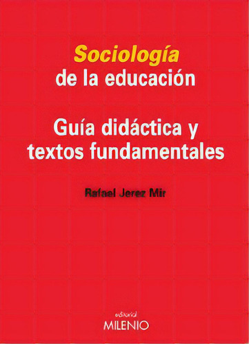 Sociologãâa De La Educaciãâ³n, De Jerez Mir, Rafael. Editorial Milenio Publicaciones S.l., Tapa Blanda En Español