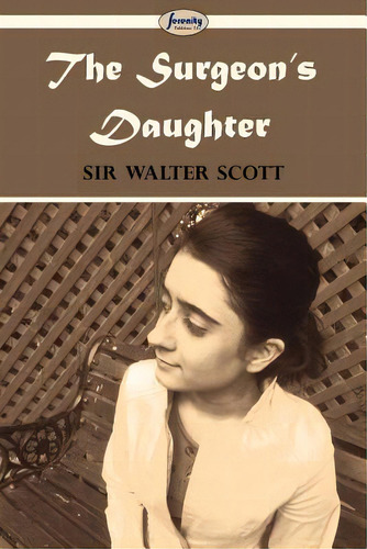 The Surgeon's Daughter, De Scott, Walter. Editorial Arc Manor, Tapa Blanda En Inglés