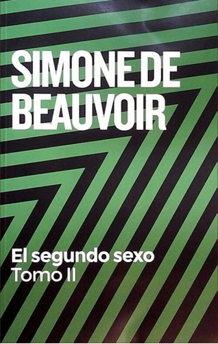 Segundo Sexo, El. Tomo Ii De Beauvoir, Simone