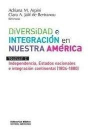 Diversidad E Integracion En Nuestra America Latina - Vol...