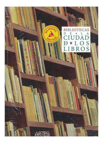 Bibliotecas De La Ciudad De Los Libros No. 108, De Aurelio Asiain, Xavier Guzman, Alberto Manguel.. Editorial Artes De México, Tapa Pasta Blanda, Edición 1 En Español/inglés, 2013