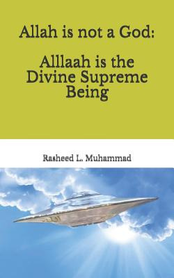 Libro Allah Is Not A God: Alllaah Is The Supreme Being - ...