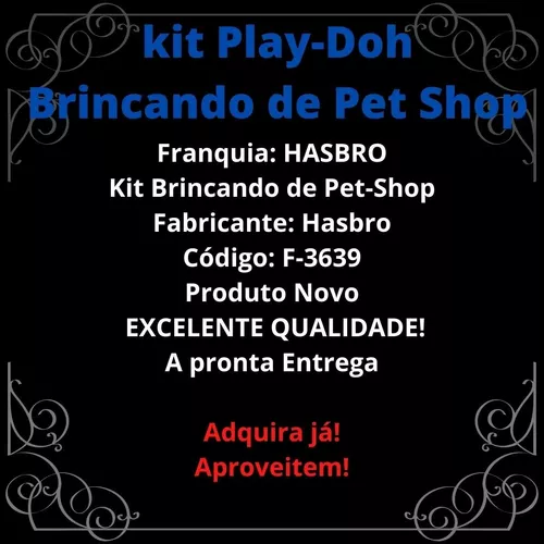 Massinha Play Doh Kit Veterinario Pet-Shop Hasbro F3639