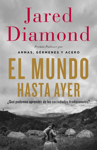 Libro El Mundo Hasta Ayer De Jared Diamond