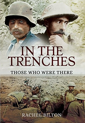 In The Trenches Those Who Were There