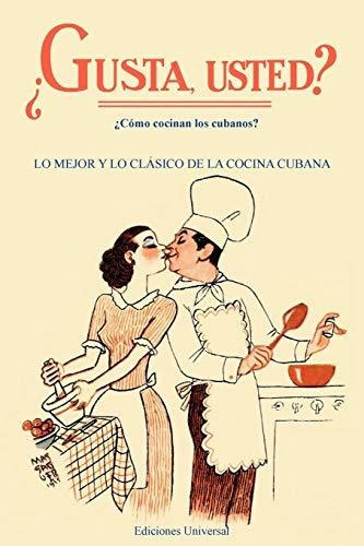 Libro : Gusta Usted Lo Mejor Y Lo Clasico De La Cocina...