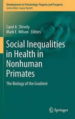 Libro Social Inequalities In Health In Nonhuman Primates ...