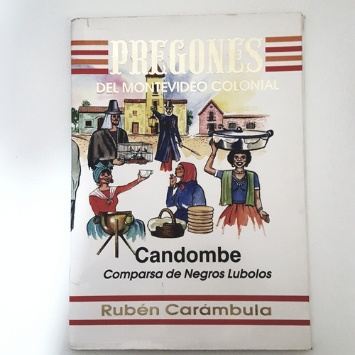 Pregones Del Montevideo Colonial - Rubén Carámbula (g)