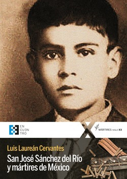 Libro San José Sánchez Del Río Y Mártires De Méxicode Laureá