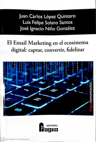 El Email Marketing En El Ecosistema Digital: Captar, Convert