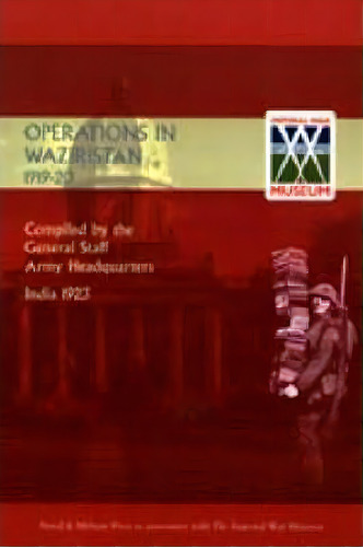 Operations In Waziristan 1919-1920, De Army Headquar Compiled By General Staff. Editorial Naval Military Press Ltd, Tapa Dura En Inglés