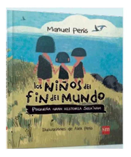 Los Niños Del Fin Del Mundo