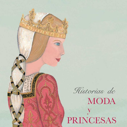 Historias De Moda Y Princesas - Aa.vv