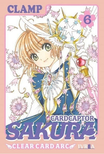 Cardcaptor Sakura - Clear Card Arc Vol. 6, De Clamp. Editorial Ivrea, Tapa Blanda En Español, 2021