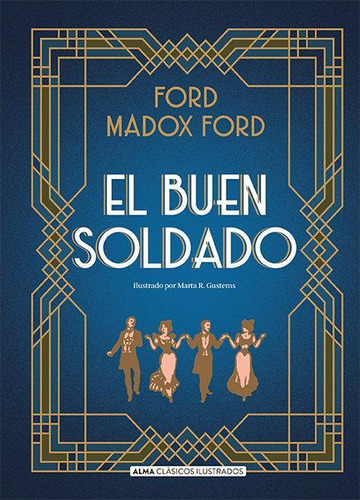 Libro: El Buen Soldado. Ford, Ford Madox. Editorial Alma