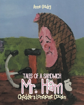 Libro Mr. Ham: Cheddar's Lonesome Cousin - Guidry, Anna