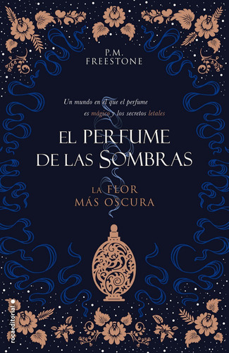 La Flor Mãâ¡s Oscura. El Perfume De Las Sombras Vol. I, De Freestone, P.m.. Roca Editorial, Tapa Blanda En Español