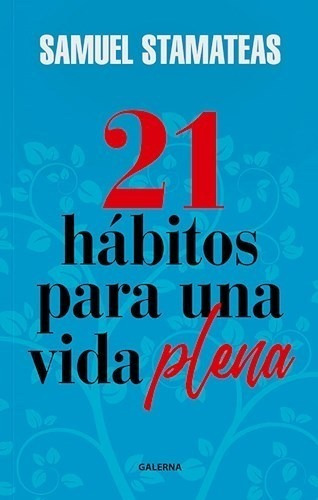 Libro 21 Habitos Para Una Vida Plena De Samuel Stamateas