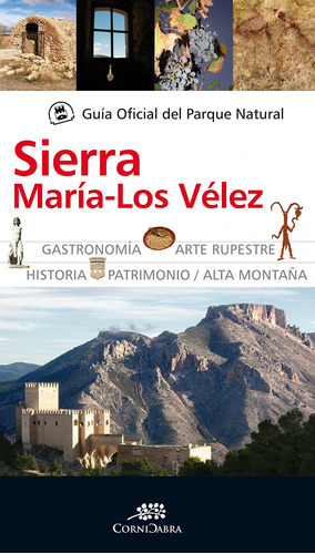 Libro - Guía Oficial Del Parque Natural Sierra De María Y Lo