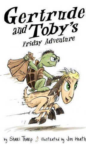 Gertrude And Toby's Friday Adventure, De Shari Tharp. Editorial Atlas Publishing, Tapa Dura En Inglés