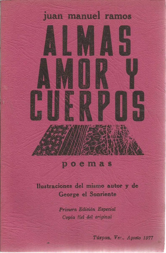 Almas, Amor Y Cuerpos. Juan Manuel Ramos