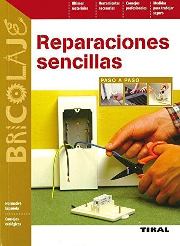 Reparaciones Sencillas, De Artemisia., Vol. N/a. Editorial Tikal, Tapa Blanda En Español, 2013