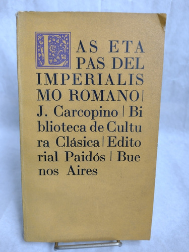 Las Etapas Del Imperialismo Romano J. Carcopino. 