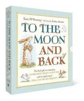 To The Moon And Back: Guess How Much I Love You And Will Y*-