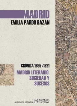 Libro: Madrid : Crónica De Emilia Pardo Bazán, 1895-1921 - C