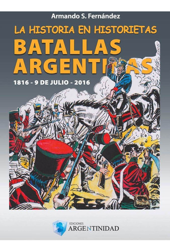 La Historia En Historietas - Batallas Argentinas