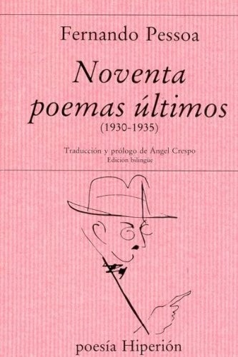 Fernando Pessoa - Noventa Poemas Ultimos (1930-1935)