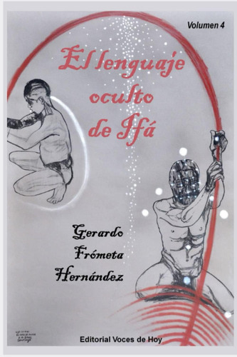 Libro El Lenguaje Oculto De Ifá Volumen 4 (edición En Españo