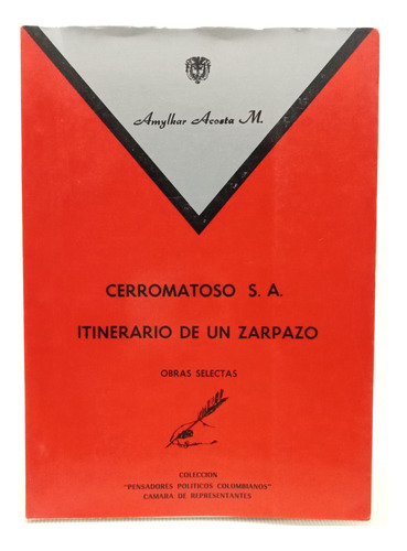 Cerromatoso Itinerario De Un Zarpazo - Amylkar Acosta - 1986
