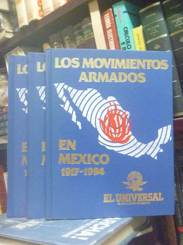 Los Movimientos Armados En México. 1917-1994