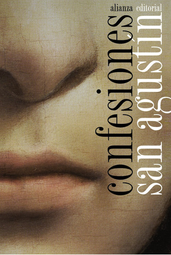 Confesiones, de San Agustín. Serie El libro de bolsillo - Filosofía Editorial Alianza, tapa blanda en español, 2011