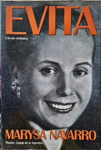 Evita Edición Definitiva - Marysa Navarro - Ed. Planeta 1994