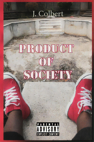 Product Of Society, De Colbert, J.. Editorial Lightning Source Inc, Tapa Blanda En Inglés