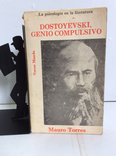 Dostoyevski, Genio Compulsivo, Mauro Torres