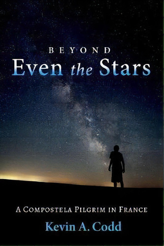 Beyond Even The Stars, De Kevin A Codd. Editorial Wipf & Stock Publishers, Tapa Blanda En Inglés