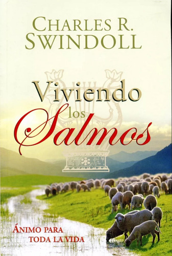 Viviendo Los Salmos: Ánimo Para Toda La Vida