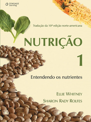 Nutrição - Volume I: Entendendo os nutrientes, de Whitney, Ellie. Editora Cengage Learning Edições Ltda., capa mole em português, 2008