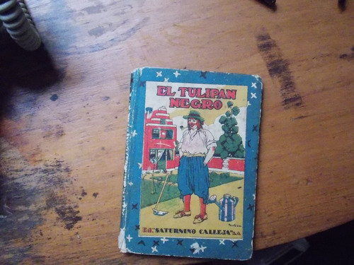 Saturnino Calleja - El Tulipán Negro Antiguo Libro Infantil
