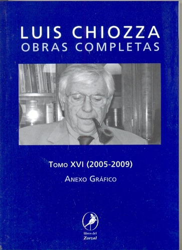 Obras Completas Tomo Xvi (2005-2009) Anexo Grafico - Chiozza