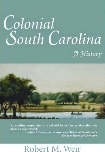 Colonial South Carolina, De Robert M. Weir. Editorial University South Carolina Press, Tapa Blanda En Inglés