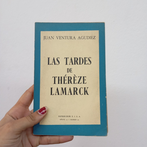 Las Tardes De Théréze Lamarck. Juan Ventura Agudiez (Usado)