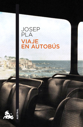 Viaje En Autobãâºs, De Pla, Josep. Editorial Austral, Tapa Blanda En Español